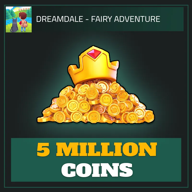 5 Million Coins — Dreamdale
