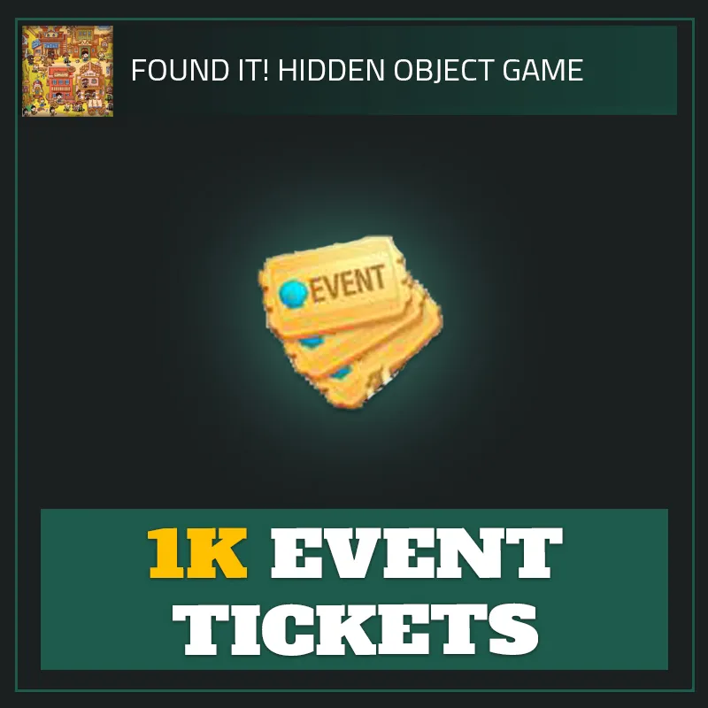 1K Event Tickets — Found It!-Found It! Hidden Object Game