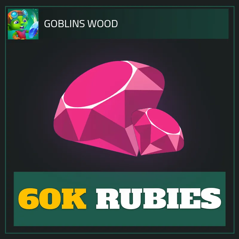 60K Rubies — Goblins Wood-Goblins Wood