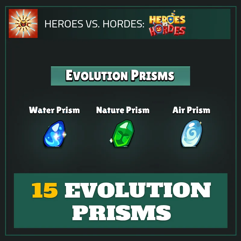 15 Evolution Prisms — Heroes vs. Horde-Heroes vs. Hordes