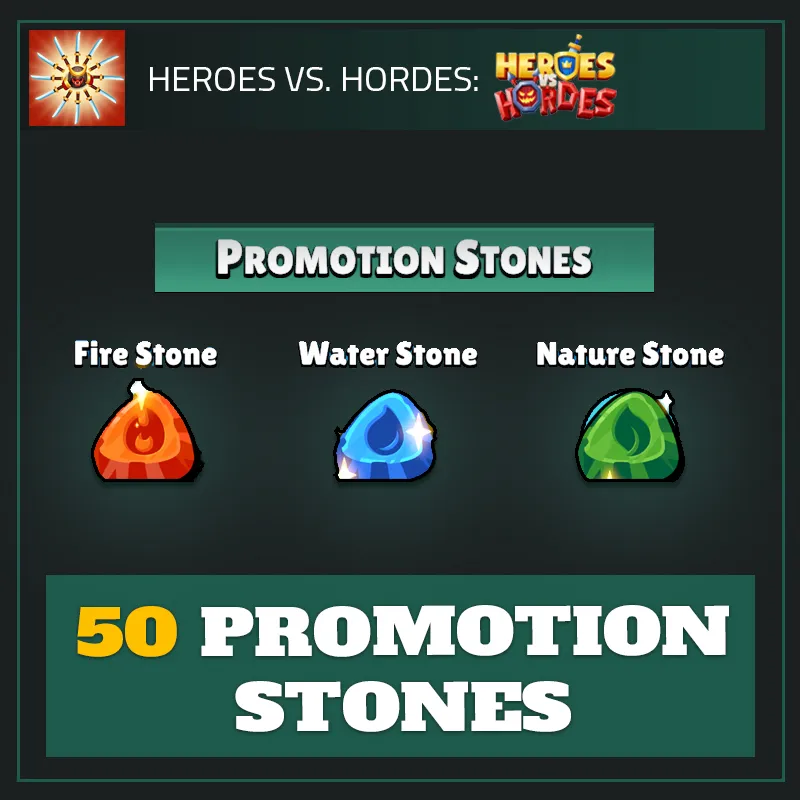 50 Promotion Stones — Heroes vs. Horde-Heroes vs. Hordes