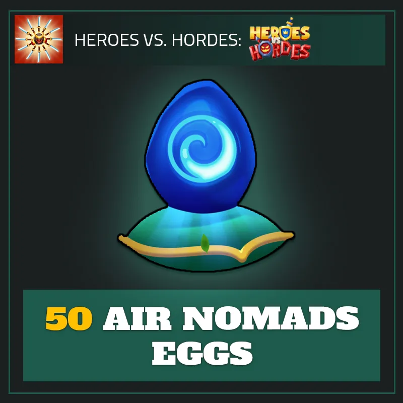 50 Air Nomads Eggs — Heroes vs. Horde-Heroes vs. Hordes