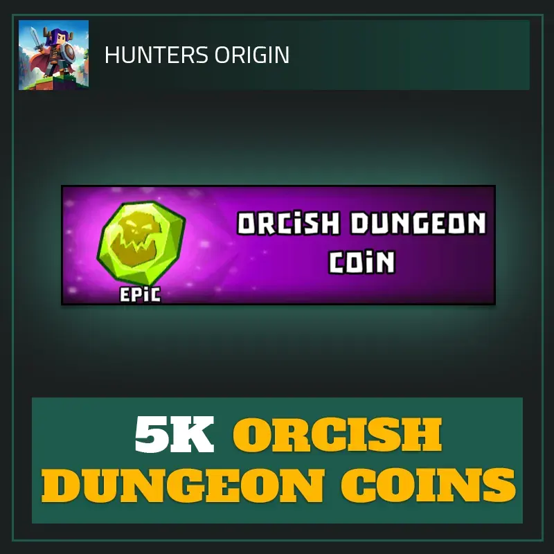 5K Orcish Dungeon Coins — Hunters Origin