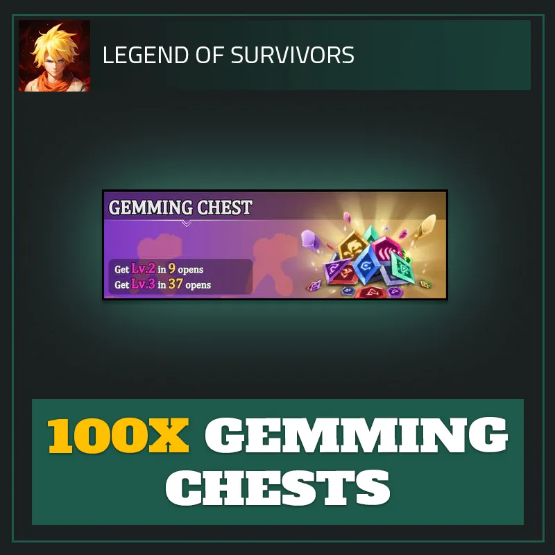 100x Gemming Chests — Legend of Survivors-Legend of Survivors
