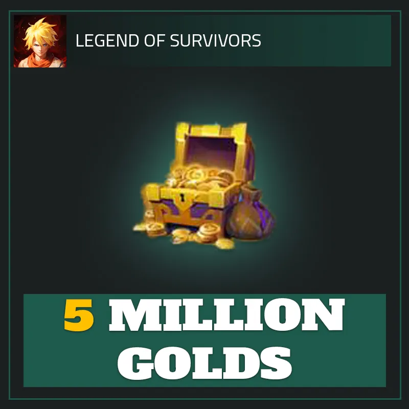 5 Million Golds — Legend of Survivors-Legend of Survivors