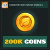 200K Coins — Paradise Paws