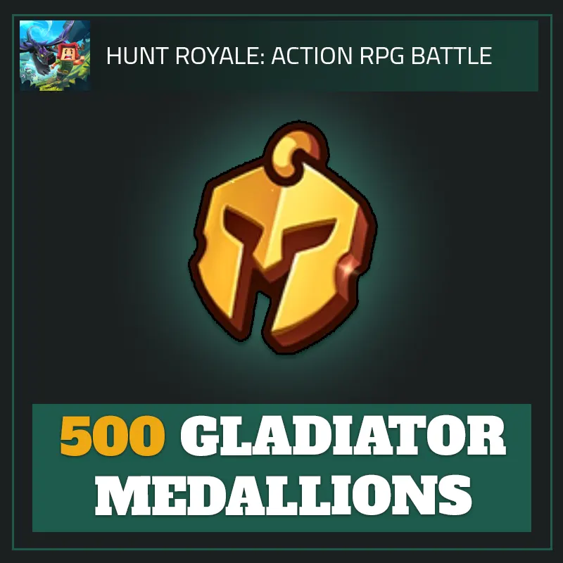 500 Gladiator Medallions — Hunt Royale