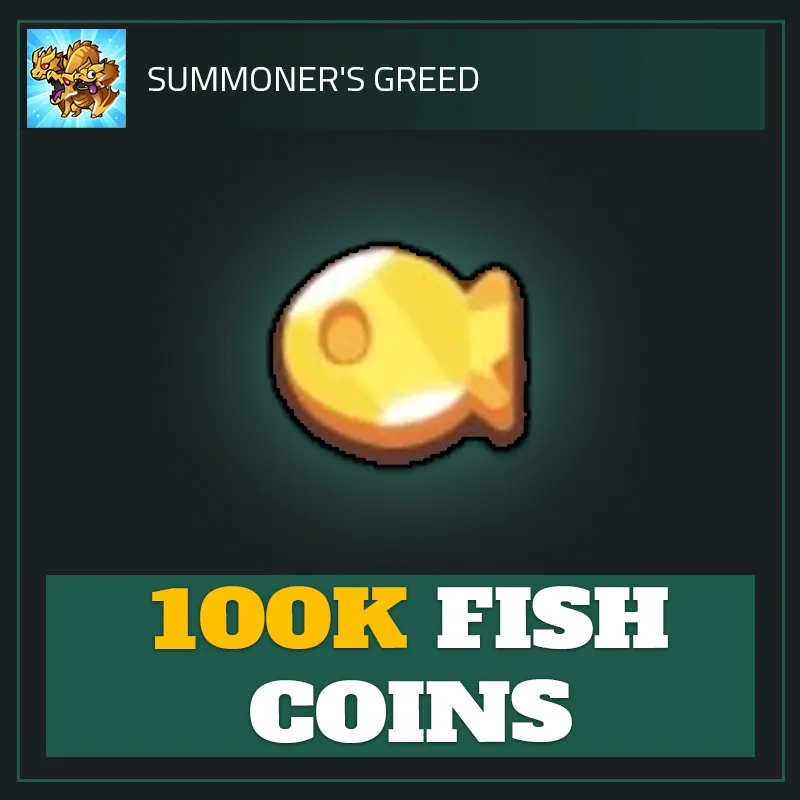 100K Fish Coins — Summoner's Greed-Summoner's Greed