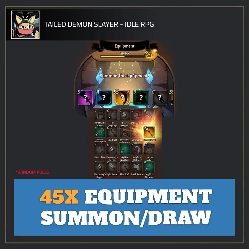 45x Equipment Summon/Draw — Tailed Demon Slayer