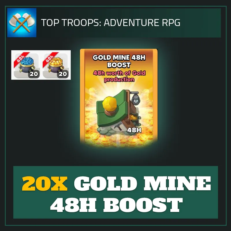 20x Gold Mine 48H Boost — Top Troops-Top Troops