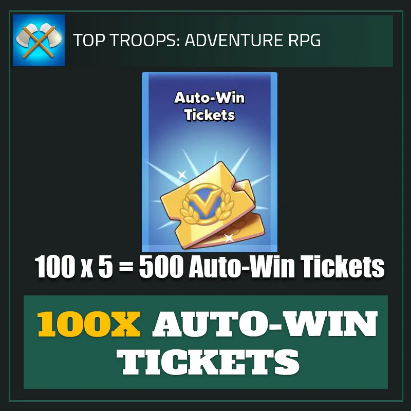 100x Auto Win Tickets — Top Troops-Top Troops