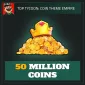 50 Million Coins — Top Tycoon