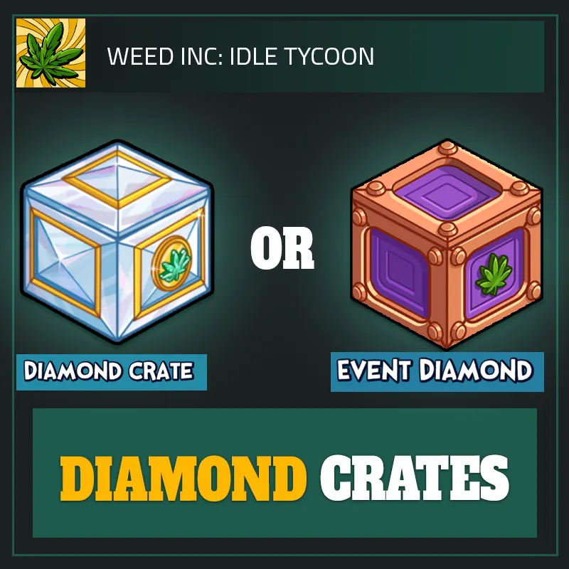 Diamond Crates — Weed Inc